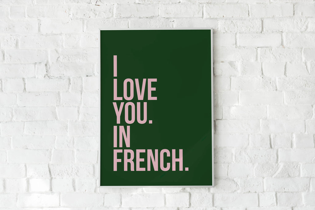 I Love You. In French. Pink On Green Art Print.